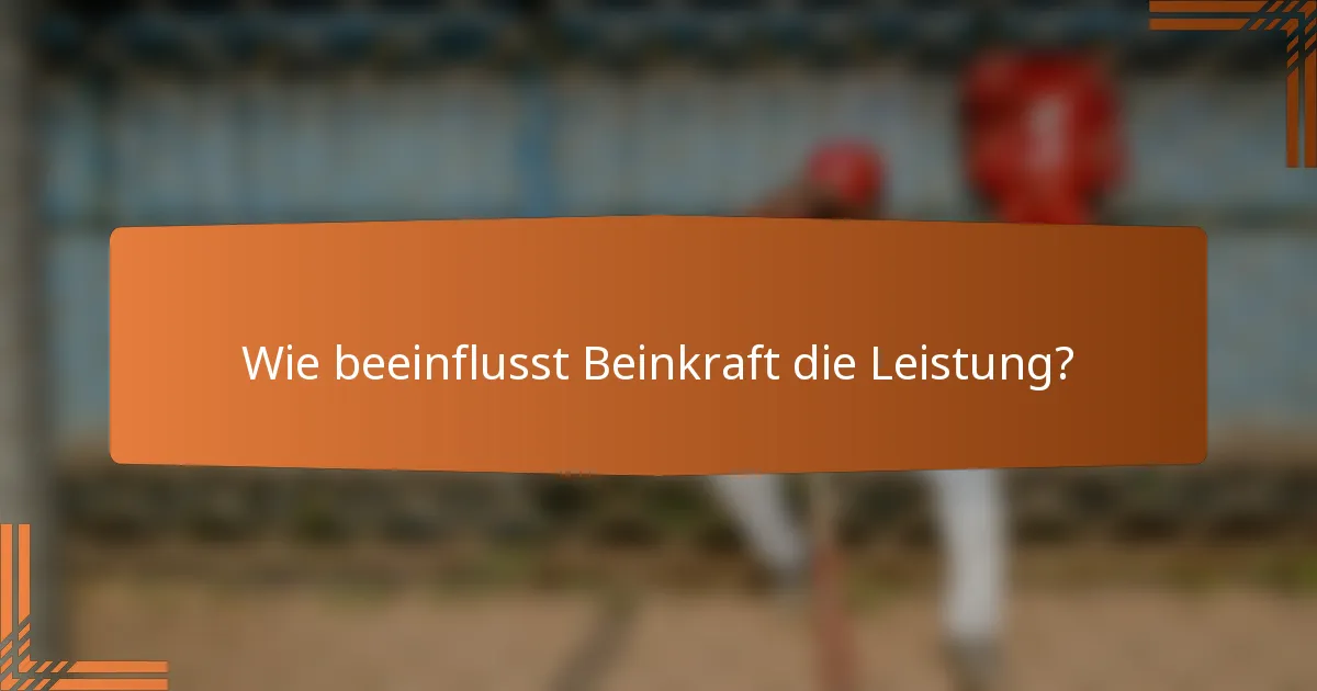 Wie beeinflusst Beinkraft die Leistung?